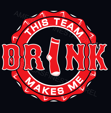Boston This Team Makes Me Drink BB